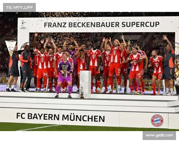 拜仁外援在超级杯中的表现分析与关键贡献探讨